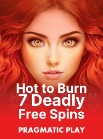 Hot to Burn – 7 Deadly Free Spins